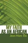 My Faith as an African cover