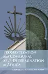 Proselytization and Communal Self-Determination in Africa cover