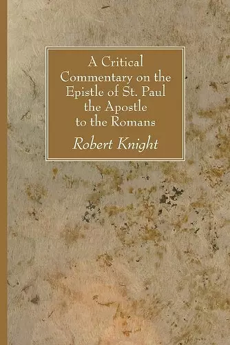 A Critical Commentary on the Epistle of St. Paul the Apostle to the Romans cover