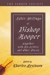 Later Writings of Bishop Hooper cover