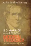 F. D. Maurice and the Conflicts of Modern Theology cover