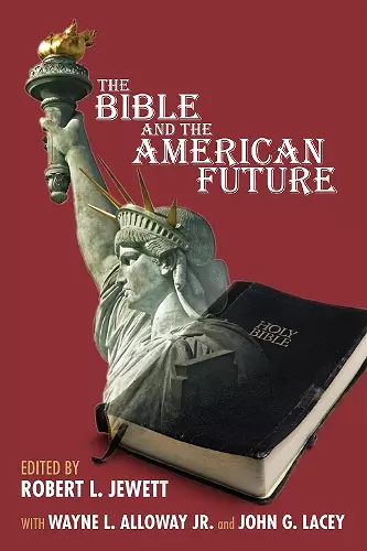 The Bible and the American Future cover