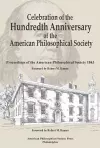 Celebration of the Hundredth Anniversary of the American Philosophical Society cover