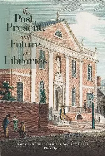 The Past, Present, and Future of Libraries cover