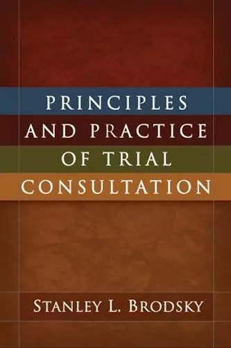 Principles and Practice of Trial Consultation cover