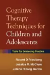 Cognitive Therapy Techniques for Children and Adolescents cover