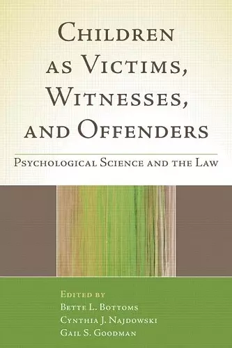 Children as Victims, Witnesses, and Offenders cover