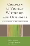 Children as Victims, Witnesses, and Offenders cover