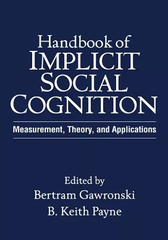 Handbook of Implicit Social Cognition cover