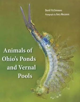 Animals Of Ohio's Ponds and Vernal Pools cover