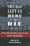 They Have Left Us Here to Die cover