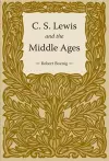 C. S. Lewis and the Middle Ages cover