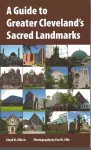 A Guide to Greater Cleveland's Sacred Landmarks cover