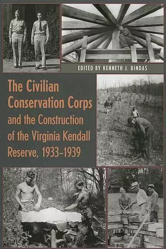 The Civilian Conservation Corps and the Construction of the Virginia Kendall Reserve, 1933-1939 cover