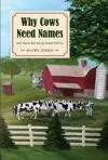 Why Cows Need Names And More Secrets of Amish Farms cover