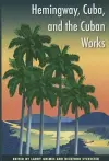 Hemingway, Cuba and the Cuban Works cover