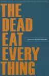 The Dead Eat Everything cover
