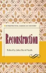 Interpreting American History: Reconstruction cover