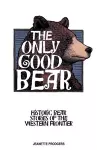 The Only Good Bear cover