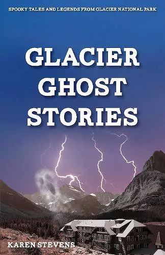 Glacier Ghost Stories cover