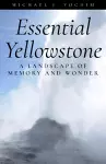 Essential Yellowstone cover