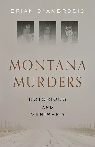 Montana Murders: Notorious and Vanished cover