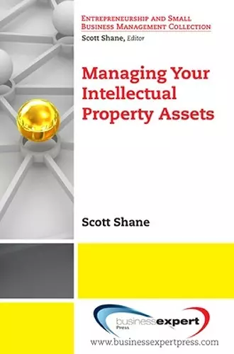 Managing Your Intellectual Property Assets cover