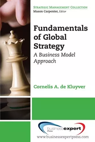 Fundamentals of Global Strategy: A Business Model Approach cover