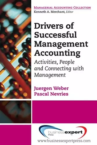 Drivers of Successful Management Accounting: Activities, People and Connecting with Management cover