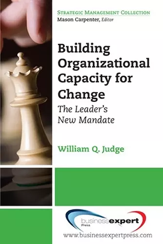 Building Organizational Capacity for Change: The Leader's New Mandate cover