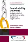 Sustainability Delivered: Designing Socially and Environmentally Responsible Supply Chains cover