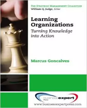 Learning Organizations: Turning Knowledge into Action cover