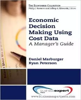 Economic Decision Making Using Cost Data: A Guide for Managers cover