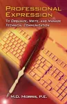 Professional Expression: To Organize, Write, and Manage for Technical Communication cover