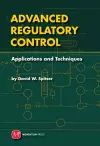 Advanced Regulatory Control: Applications and Techniques cover