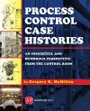 Process Control Case Histories: An Insightful and Humorous Perspective from the Control Room cover