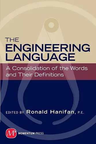 The Engineering Language: A Consolidation of the Words and Their Definitions cover