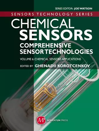 Chemical Sensors: Comprehensive Sensor Technologies - Volume 6: Chemical Sensors Applications cover