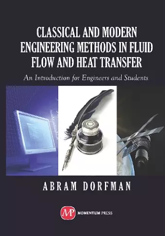 Classical and Modern Engineering Methods in Fluid Flow and Heat Transfer cover