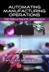 Automating Manufacturing Operations: The Penultimate Approach cover