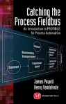 Catching the Process Fieldbus: An Introduction to PROFIBUS for Process Automation cover