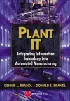 Plant IT: Integrating Information Technology into Automated Manufacturing cover