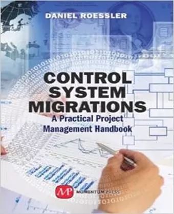 Control System Migrations: A Practical Project Management Handbook cover