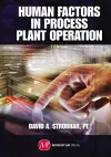 HUMAN FACTORS IN PROCESS PLANT cover
