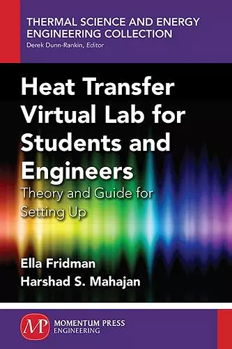 Heat Transfer Virtual Lab for Students and Engineers: Theory and Guide for Setting Up cover