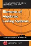 ELEMENTS OF ALGEBRAIC CODING SYSTEMS cover