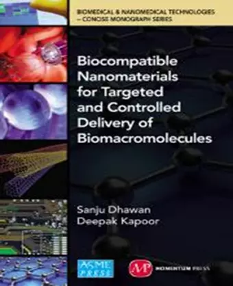 Biocompatible Nanomaterials for Targeted and Controlled Delivery of Biomacromolecules cover