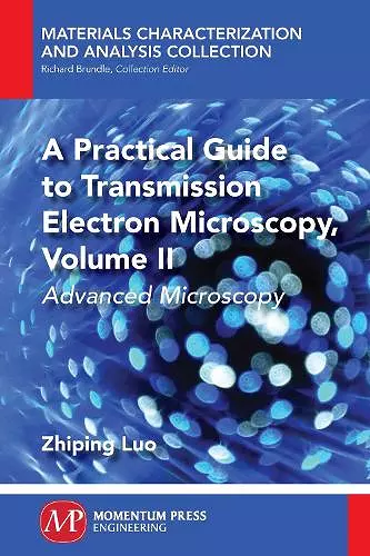 A Practical Guide to Transmission Electron Microscopy, Volume II cover