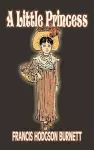 A Little Princess by Frances Hodgson Burnett, Juvenile Fiction, Classics, Family cover