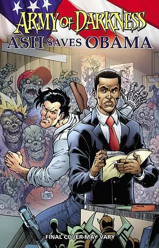 Army of Darkness: Ash Saves Obama cover